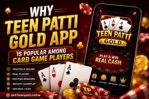 Why Teen Patti Gold App Is Popular Among Card Game Players
